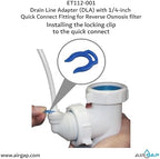 Drain Line Adapter (DLA) with 1/4-inch Quick Connect Fitting for Reverse Osmosis filter (ET112-001, 12-25QC, DLA-12) - Image 6