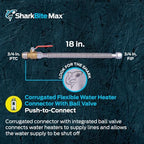 SharkBite Max 3/4 Inch x 3/4 Inch FIP x 18 In. Corrugated Flexible Water Heater Connector, Push to Connect Brass Plumbing Fitting, Stainless Steel, URSS3088FX18BV - Image 2